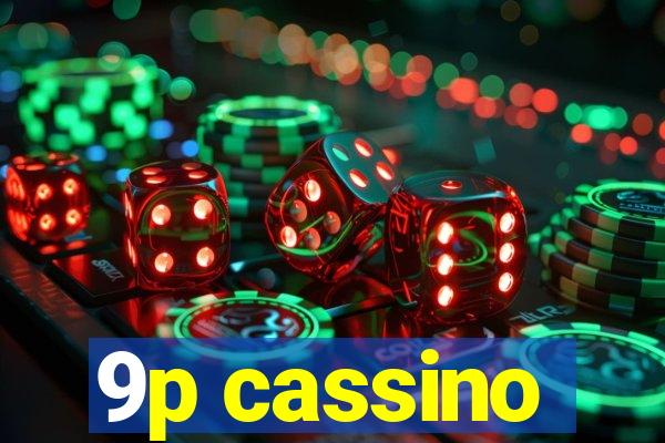 9p cassino